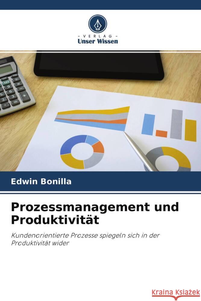 Prozessmanagement und Produktivität Bonilla, Edwin 9786204410562 Verlag Unser Wissen - książka