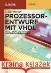 Prozessorentwurf mit VHDL Dieter Wecker 9783110582567 Walter de Gruyter