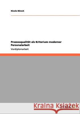 Prozessqualität als Kriterium moderner Personalarbeit Nicole B 9783656057864 Grin Verlag - książka