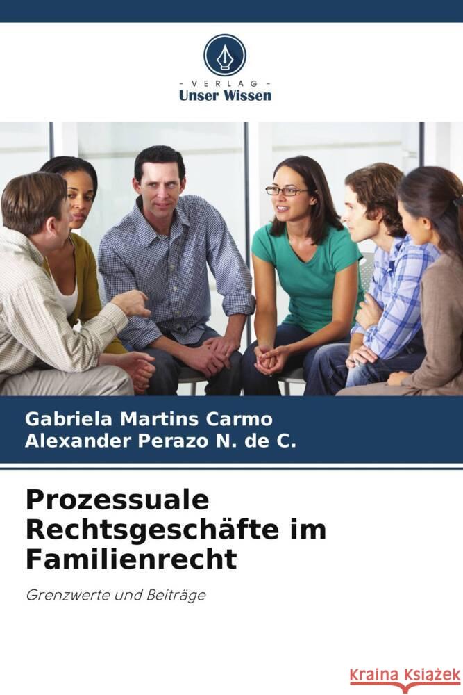 Prozessuale Rechtsgeschäfte im Familienrecht Martins Carmo, Gabriela, Perazo N. de C., Alexander 9786206457817 Verlag Unser Wissen - książka