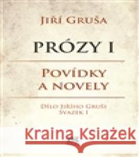 Prózy I Jiří Gruša 9788074850295 Barrister & Principal - książka