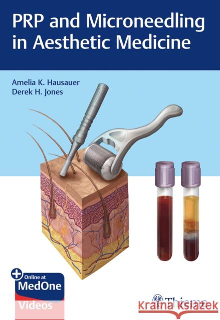 PRP and Microneedling in Aesthetic Medicine Derek H. Jones 9781626239043 Thieme Medical Publishers Inc - książka