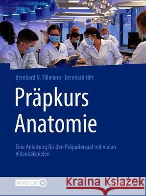 Präpkurs Anatomie: Eine Anleitung Für Den Präpariersaal Mit Zahlreichen Videos Tillmann, Bernhard N. 9783662628386 Springer - książka