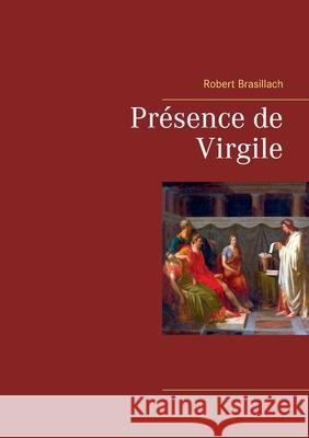 Présence de Virgile Robert Brasillach 9782322274635 Books on Demand - książka