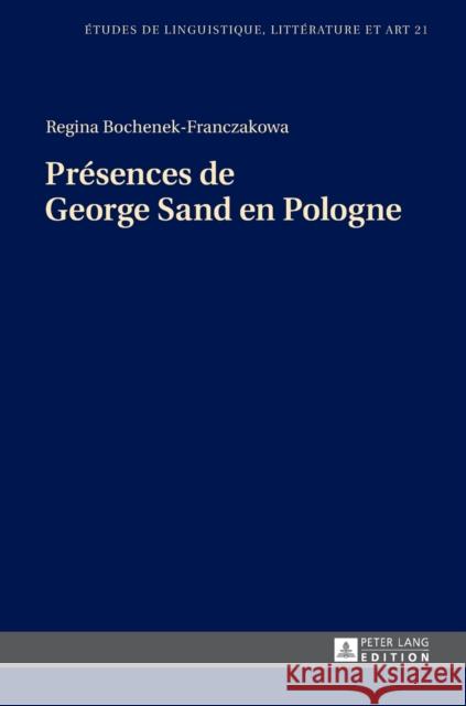 Présences de George Sand En Pologne Wolowska, Katarzyna 9783631652442 Peter Lang Gmbh, Internationaler Verlag Der W - książka
