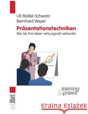 Präsentationstechniken Müller-Schwarz, Uli 9783899270037 Adlibri Verlag Gmbh & Co. Kg - książka