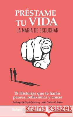 Préstame tu vida: La magia de escuchar María José Sierra, Rafael Sierra 9798750420445 Independently Published - książka