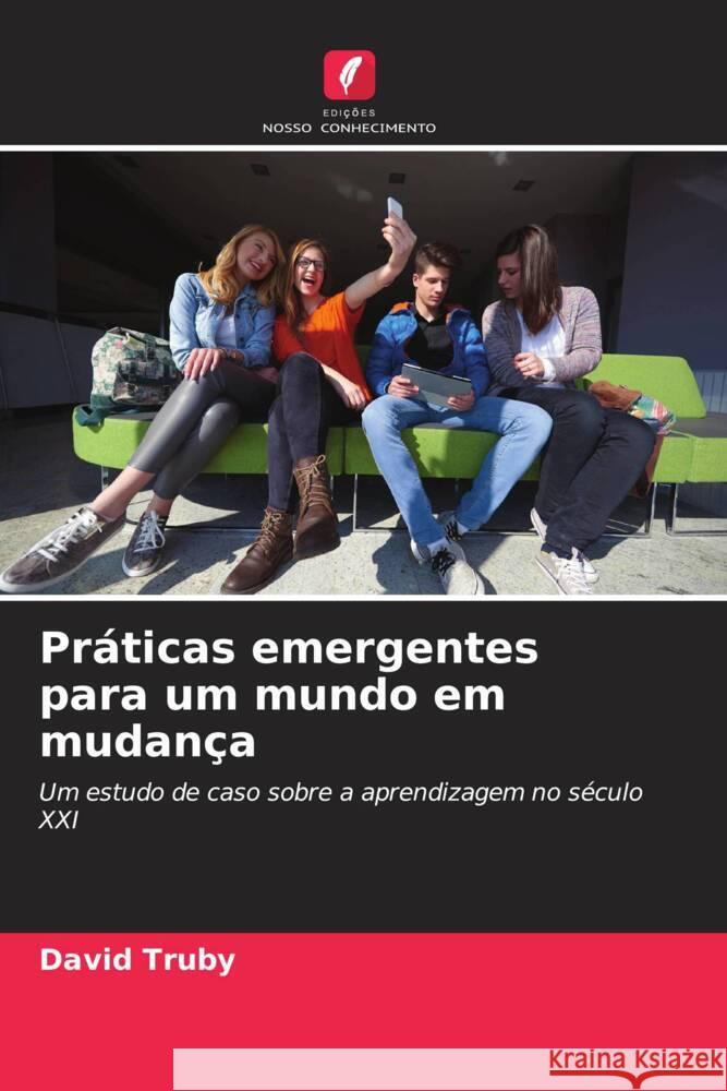 Pr?ticas emergentes para um mundo em mudan?a David Truby 9786206891338 Edicoes Nosso Conhecimento - książka