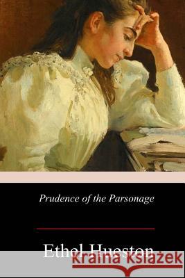 Prudence of the Parsonage Ethel Hueston 9781978476424 Createspace Independent Publishing Platform - książka