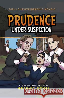 Prudence Under Suspicion: A Salem Witch Trial Graphic Novel Markia Ware Emma Carlson Berne 9781669073239 Stone Arch Books - książka