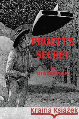 Pruett's Secret Otis Morphew 9781698702124 Trafford Publishing - książka