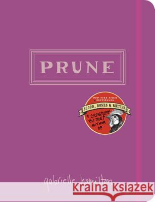 Prune: A Cookbook Hamilton, Gabrielle 9780812994094 Random House - książka