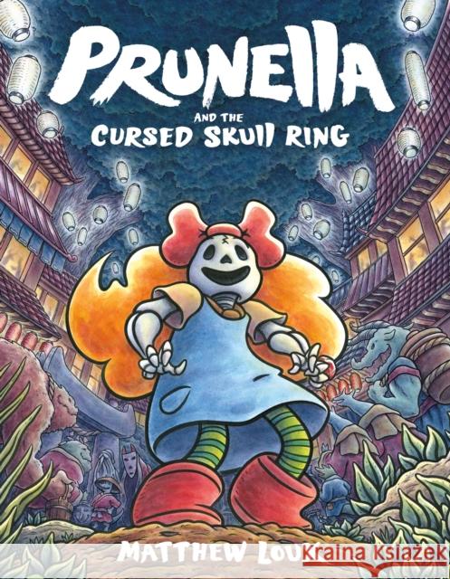 Prunella and the Cursed Skull Ring Loux, Matthew 9781250162618 First Second - książka