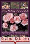 Pruning Success Andrew Mikolajski 9780754826477 Anness Publishing