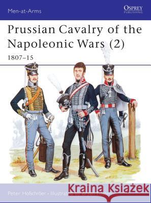 Prussian Cavalry of the Napoleonic Wars Peter Hofschroer   9780850456837 Osprey Publishing - książka