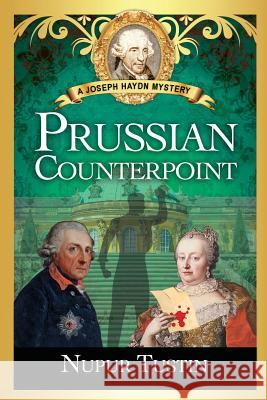 Prussian Counterpoint: A Joseph Haydn Mystery Nupur Tustin   9780998243047 Nupur Tustin - książka