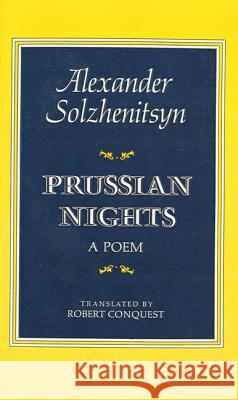 Prussian Nights: Bilingual Edition Aleksandr Isaevich Solzhenitsyn Robert Conquest 9780374513917 Farrar Straus Giroux - książka