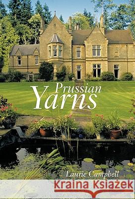 Prussian Yarns Laurie Campbell 9781426965548 Trafford Publishing - książka