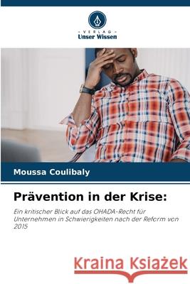 Prävention in der Krise: Coulibaly, Moussa 9786202340267 Verlag Unser Wissen - książka