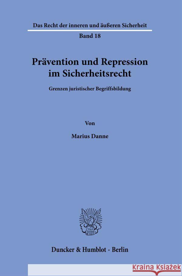 Prävention und Repression im Sicherheitsrecht. Danne, Marius 9783428186945 Duncker & Humblot - książka