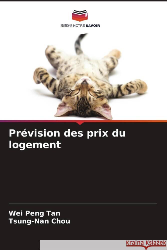 Prévision des prix du logement Tan, Wei Peng, Chou, Tsung-Nan 9786205212011 Editions Notre Savoir - książka