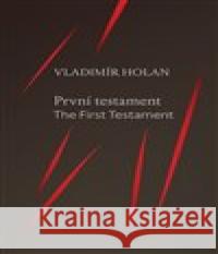 První testament/ The First Testament Vladimír Holan 9788088412144 Knihy s úsměvem - książka