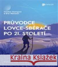 Průvodce lovce-sběrače po 21. století Bret Weinstein 9788090782037 Institute H21 - książka