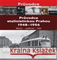 Průvodce stalinistickou Prahou Jiří Padevět 9788020028778 Academia - książka