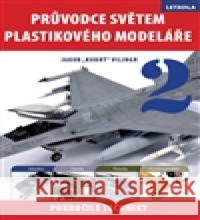 Průvodce světem plastikového modeláře 2 Jakub Vilingr 9788087383261 IFP Publishing - książka