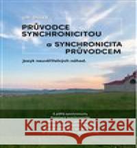Průvodce synchronicitou a synchronicita průvodcem Jiří Dušek 9788027099023 Jiří Dušek - książka