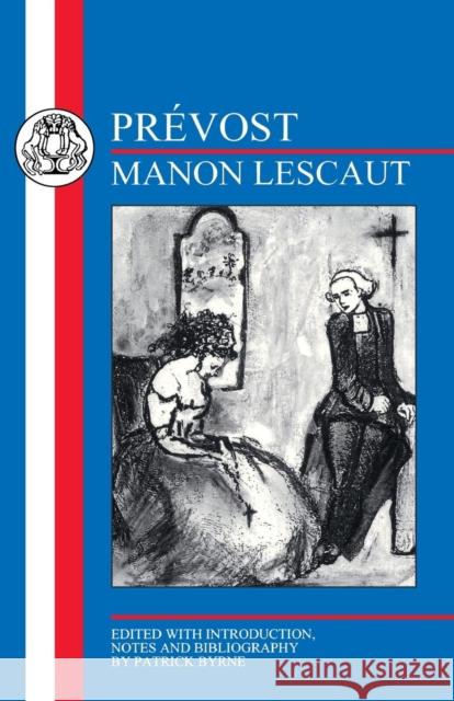 Prévost: Manon Lescaut Prevost, Abbe 9781853995170 Duckworth Publishers - książka