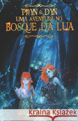 Pryn e Dyn Uma Aventura no Bosque da Lua Silvane Hamill 9781675506523 Independently Published - książka
