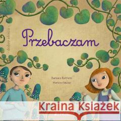 Przebaczam Barbara Baffetti, Martina Peluso, Anna Gogolin 9788381447638 Jedność - książka