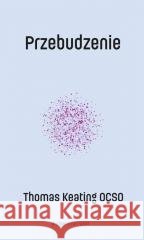 Przebudzenie Thomas Keating OCSO 9788327746009 WAM - książka
