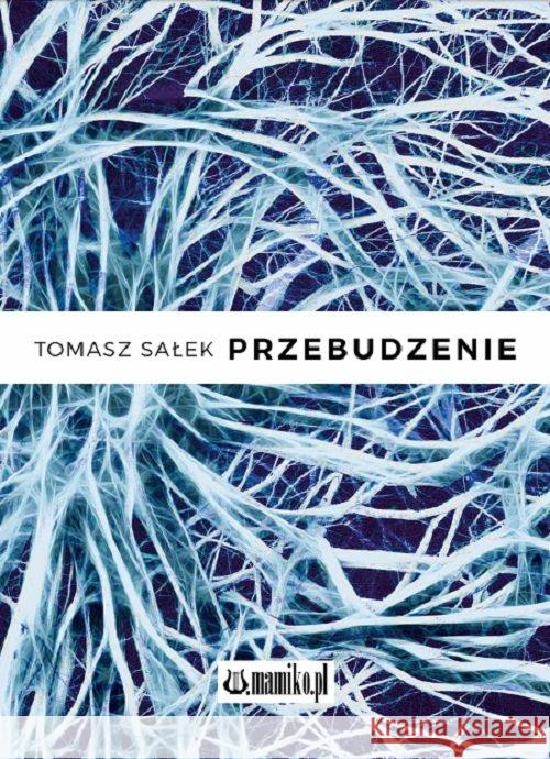 Przebudzenie Sałek Tomasz 9788365795656 Mamiko - książka