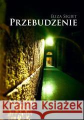 Przebudzenie Eliza Segiet 9788381198646 Psychoskok - książka