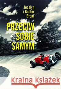 Przeciw sobie samym Brent Jocelyn Brent Kester 9788394217006 Pracownia Wydawnicza - książka