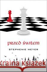 Przed świtem Stephenie Meyer 9788327167880 time4YA - książka