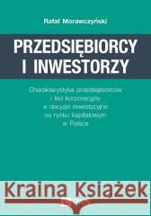 Przedsiębiorcy i inwestorzy Morawczyński Rafał 9788301206512 Wydawnictwo Naukowe PWN - książka