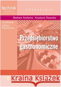 Przedsiębiorstwo gastronomiczne Kozłecka Barbara Osowska Krystyna 9788376414454 Difin - książka