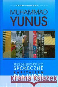 Przedsiębiorstwo społeczne kapitalizm dla ludzi Yunus Muhammad 9788393107810 ConCorda - książka