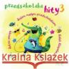 Przedszkolaka Hity 3 CD  5906409904206 MTJ