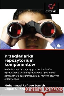 Przeglądarka repozytorium komponentów Danish, Muhammad Rafique 9786203517743 Wydawnictwo Nasza Wiedza - książka