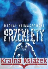 Przeklęty Michał Klimaszewski 9788368177855 Nie Powiem - książka