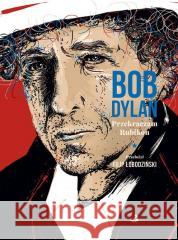 Przekraczam Rubikon Bob Dylan 9788366487567 Biuro Literackie - książka