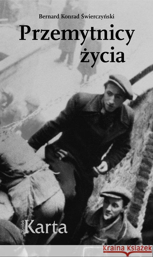 Przemytnicy życia Świerczyński Konrad Barnard 9788365979285 Karta - książka