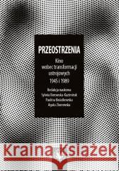 Przeostrzenia. Kino wobec transformacji.. Sylwia Borowska-Kazimiruk, Paulina Kwiatkowska, A 9788323561347 Wydawnictwa Uniwersytetu Warszawskiego - książka