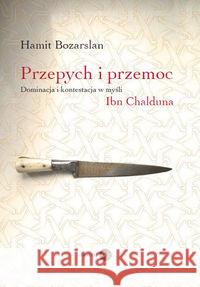 Przepych i przemoc Bozarslan Hamit 9788380023208 Dialog - książka