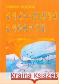 Przerwane procesy Kozioł Paweł 9788389603913 Lampa i Iskra Boża - książka