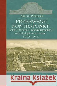 Przerwany kontrapunkt Piekarski Michał 9788375457599 Aspra - książka